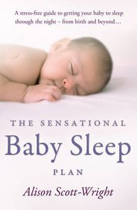 Cover image for The Sensational Baby Sleep Plan
