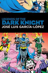 Cover image for Legends of the Dark Knight: Jose Luis Garcia Lopez: HC - Hardcover