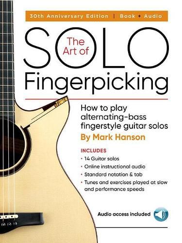 Cover image for The Art of Solo Fingerpicking-30th Anniversary Ed.: How to Play Alternating-Bass Fingerstyle Guitar Solos