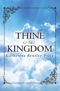 Cover image for Thine Is the Kingdom