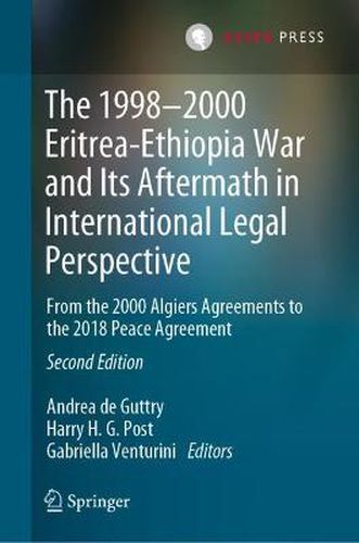 Cover image for The 1998-2000 Eritrea-Ethiopia War and Its Aftermath in International Legal Perspective: From the 2000 Algiers Agreements to the 2018 Peace Agreement