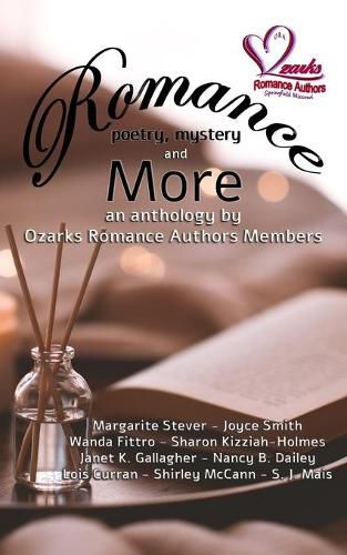 Cover image for Romance, Poetry, Mystery and More: An Anthology by Ozarks Romance Authors Members