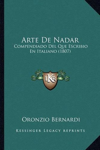 Cover image for Arte de Nadar: Compendiado del Que Escribio En Italiano (1807)