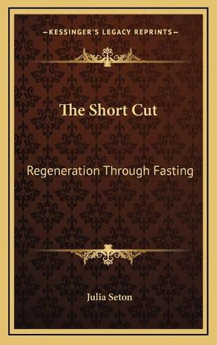 The Short Cut: Regeneration Through Fasting