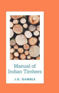 Cover image for Manual o Indian Timbers