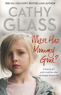 Cover image for Where Has Mommy Gone?: When There is Nothing Left but Memories...