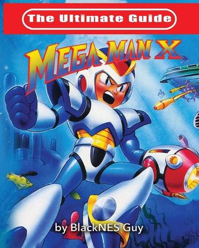 Cover image for The Ultimate Guide To Mega Man X