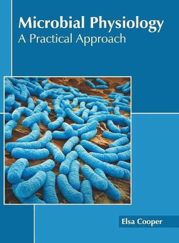 Cover image for Microbial Physiology: A Practical Approach