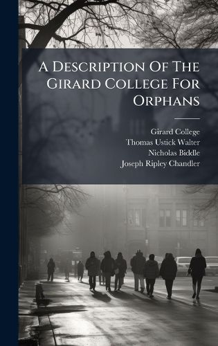 Cover image for A Description Of The Girard College For Orphans
