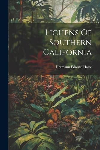Cover image for Lichens Of Southern California