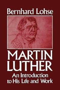 Cover image for Martin Luther: An Introduction to His Life and Work