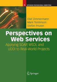 Cover image for Perspectives on Web Services: Applying SOAP, WSDL and UDDI to Real-World Projects