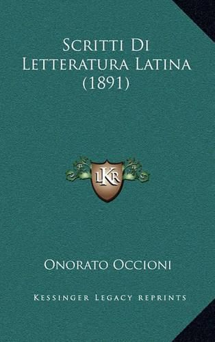 Cover image for Scritti Di Letteratura Latina (1891)