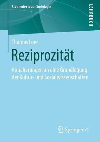 Cover image for Reziprozitat: Annaherungen an eine Grundlegung der Kultur- und Sozialwissenschaften