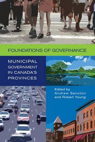 Cover image for Foundations of Governance: Municipal Government in Canada's Provinces