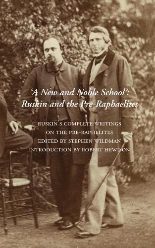 A New and Noble School: Ruskin and the Pre-Raphaelites