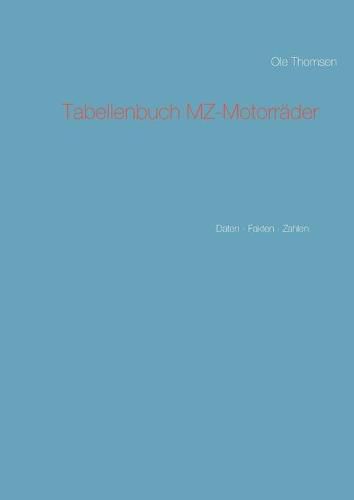 Cover image for Tabellenbuch MZ-Motorrader: Daten - Fakten - Zahlen