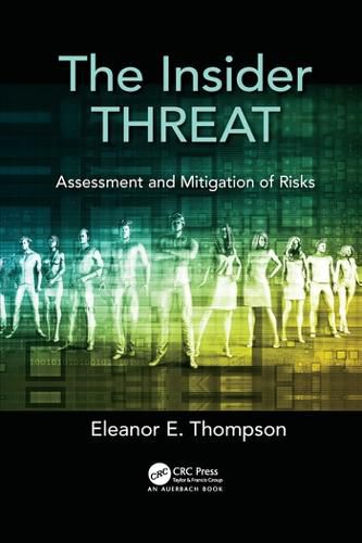 Cover image for The Insider Threat: Assessment and Mitigation of Risks