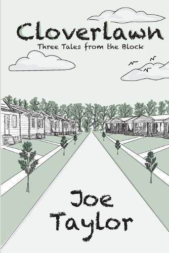 Cover image for Cloverlawn - Three Tales from the Neighborhood
