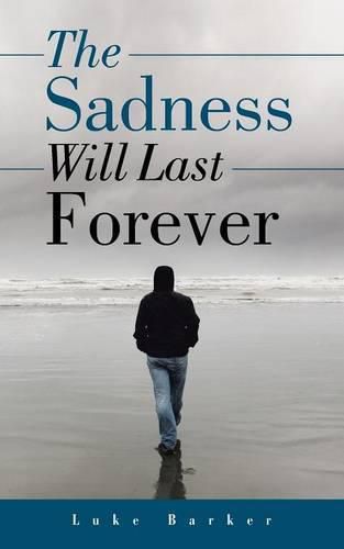 Cover image for The Sadness Will Last Forever