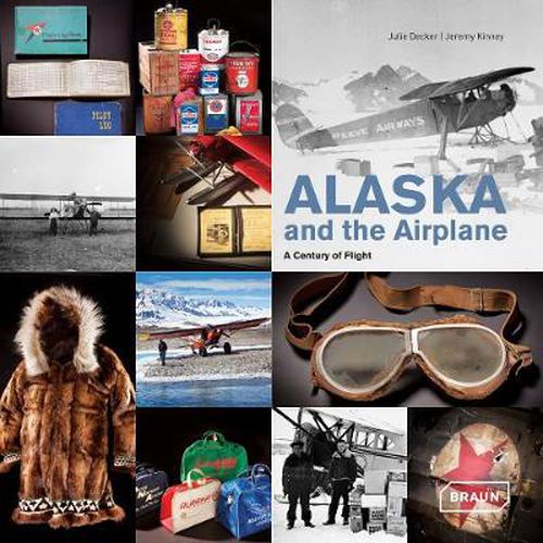 Cover image for Alaska and the Airplane: A Century of Flight