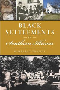 Cover image for Black Settlements in Southern Illinois