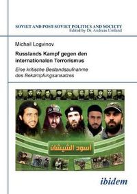 Cover image for Russlands Kampf gegen den internationalen Terrorismus. Eine kritische Bestandsaufnahme des Bek mpfungsansatzes