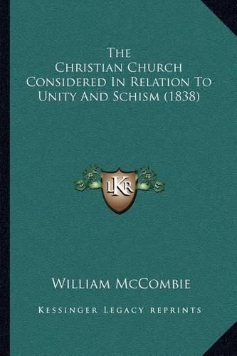 The Christian Church Considered in Relation to Unity and Schism (1838)