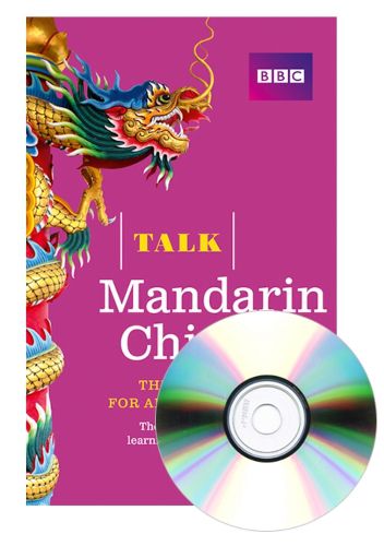 Cover image for Talk Mandarin Chinese (Book/CD Pack): The ideal Chinese course for absolute beginners