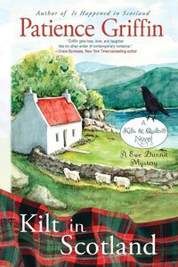 Cover image for Kilt in Scotland: A Ewe Dunnit Mystery, Kilts and Quilts Book 8