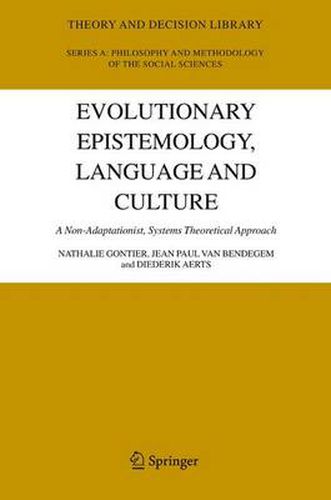 Evolutionary Epistemology, Language and Culture: A Non-Adaptationist, Systems Theoretical Approach