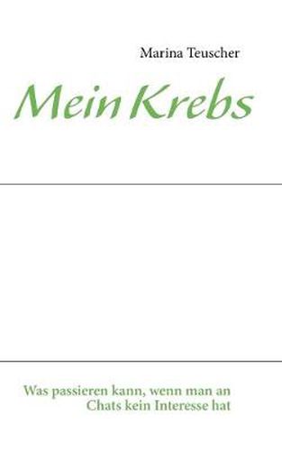 Cover image for Mein Krebs: was passieren kann, wenn man an Chats kein Interesse hat