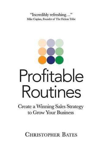 Cover image for Profitable Routines: Create a Winning Sales Strategy to Grow Your Business
