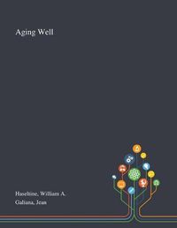 Cover image for Aging Well