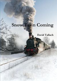 Cover image for Snow Train Coming