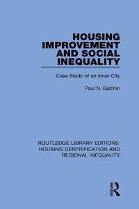 Cover image for Housing Improvement and Social Inequality: Case Study of an Inner City