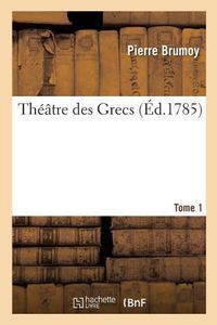 Cover image for Theatre Des Grecs. Tome 1