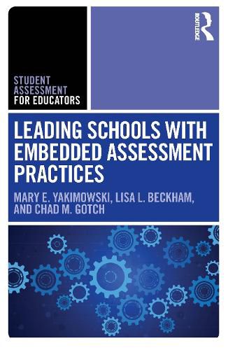 Cover image for Leading Schools with Embedded Assessment Practices