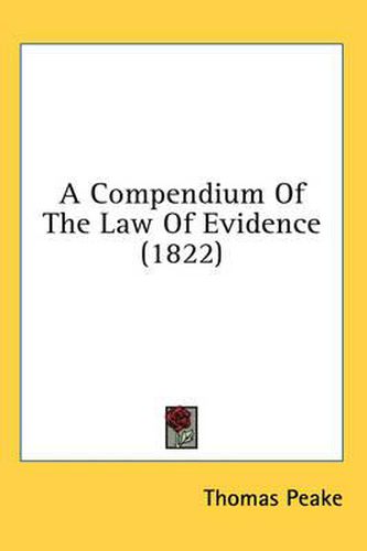 Cover image for A Compendium of the Law of Evidence (1822)