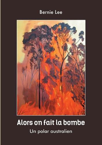 Cover image for alors on fait la bombe: un polar Australien