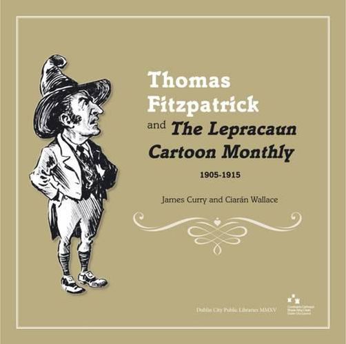 Thomas Fitzpatrick and 'the Lepracaun Cartoon Monthly', 1905-1915