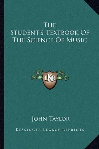 The Student's Textbook of the Science of Music