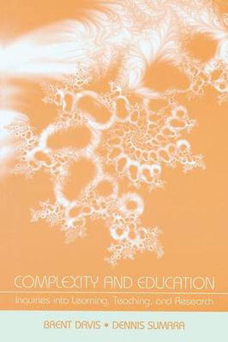 Cover image for Complexity and Education: Inquiries Into Learning, Teaching, and Research