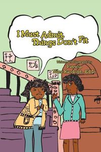 Cover image for I Must Admit - Things Don't Fit