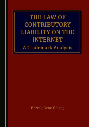 Cover image for The Law of Contributory Liability on the Internet: A Trademark Analysis