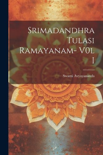 Cover image for Srimadandhra Tulasi Ramayanam- V0l I