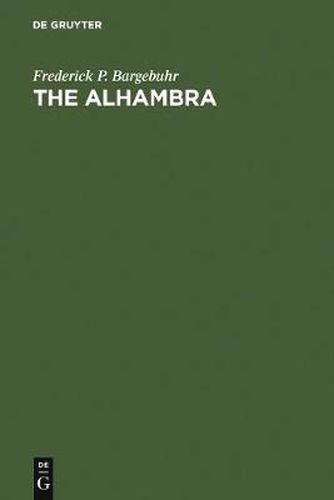 Cover image for The Alhambra: A Cycle of Studies on the Eleventh Century in Moorish Spain