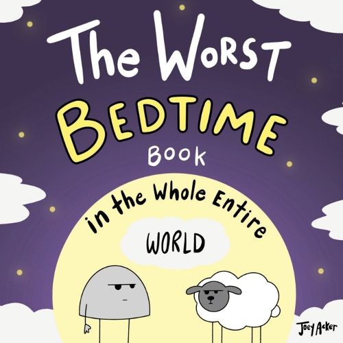 Cover image for The Worst Bedtime Book in the Whole Entire World