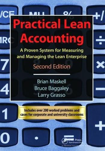 Cover image for Practical Lean Accounting: A Proven System for Measuring and Managing the Lean Enterprise, Second Edition