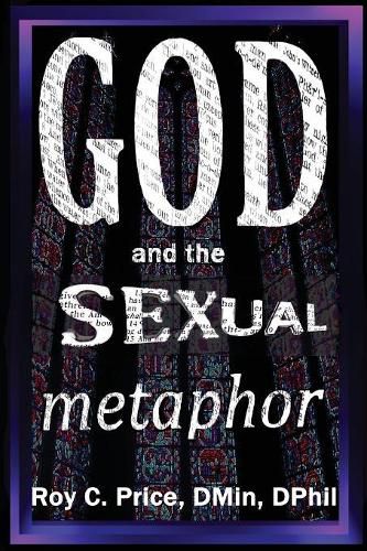 Cover image for God and the Sexual Metaphor